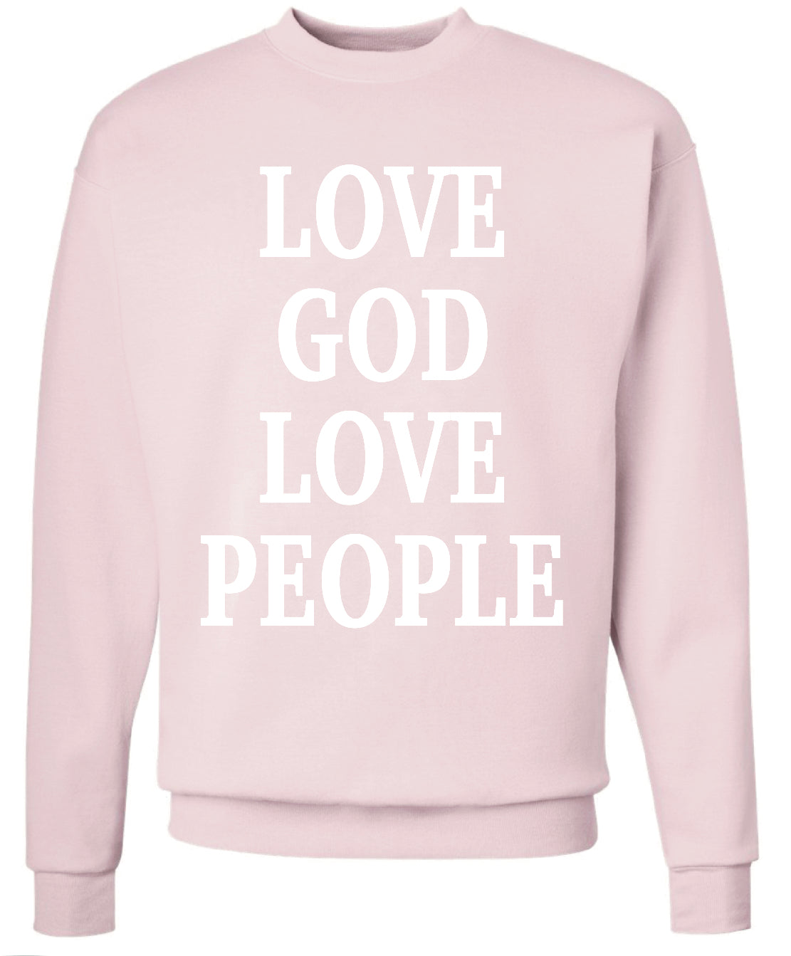 Love God Love People Sweatshirt - Russell Family