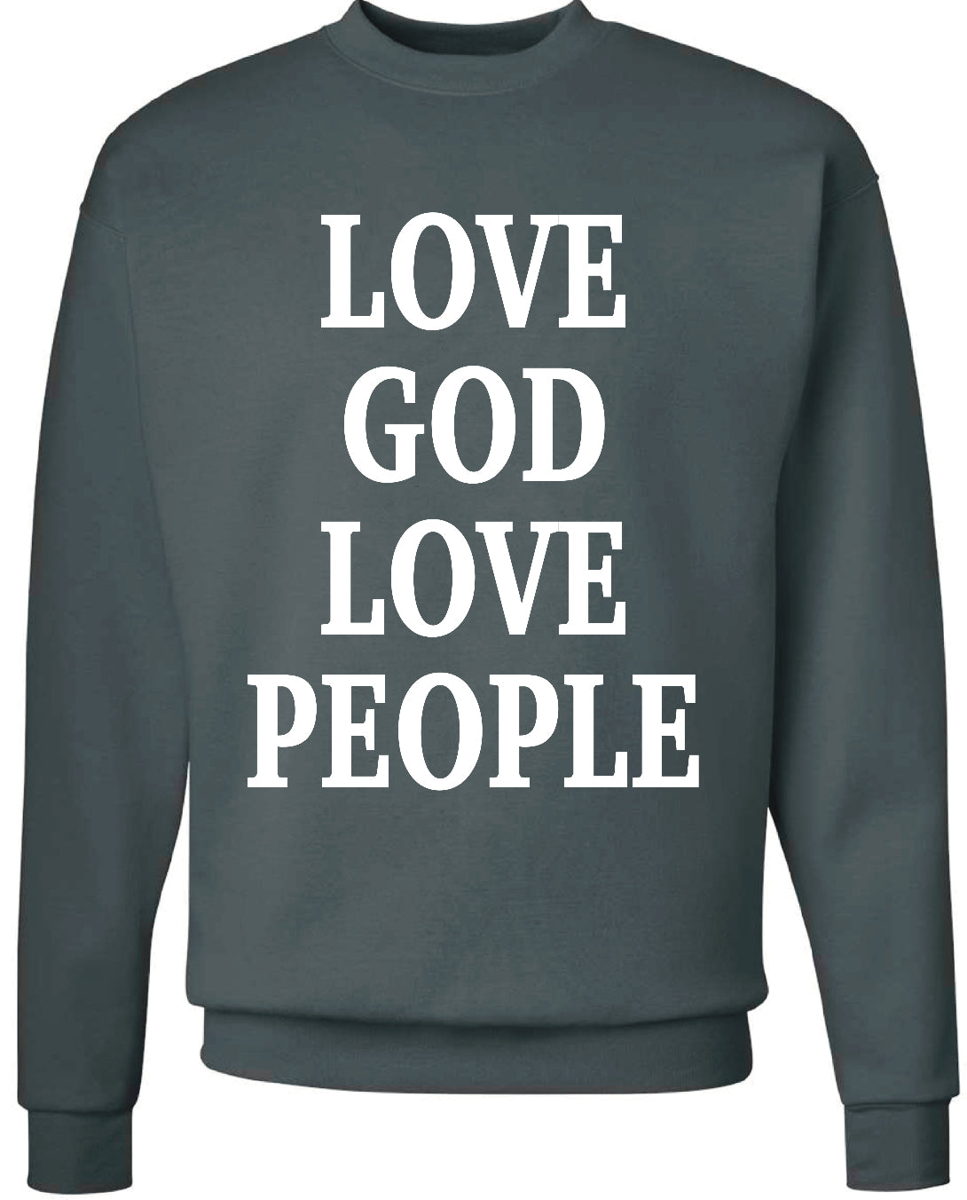 Love God Love People Sweatshirt - Russell Family