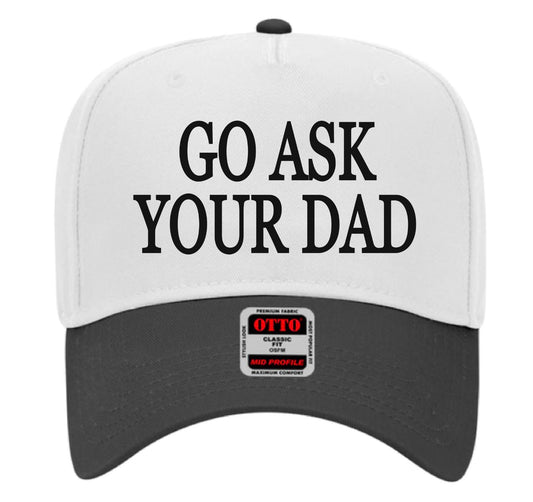 NEO26 Go Ask Your Dad Hat