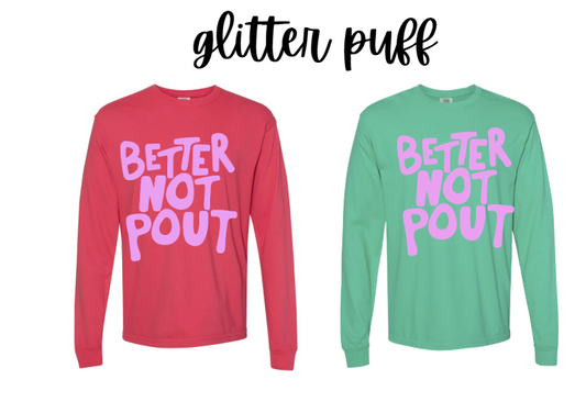 RC-Better Not Pout Long Sleeve Tee- Glitter Puff